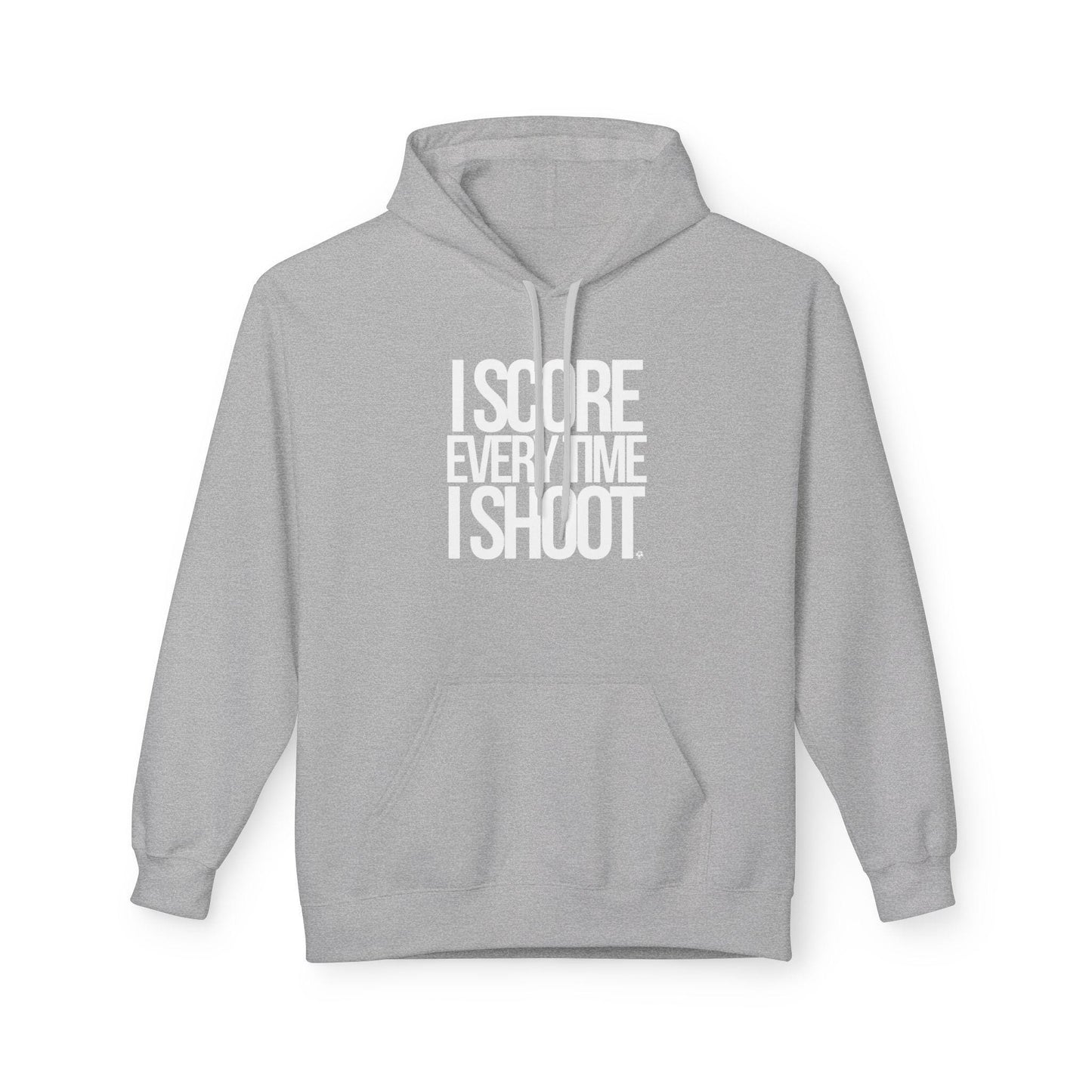 ADULT Unisex Fleece Casual comfort I score every time I shoot white letters