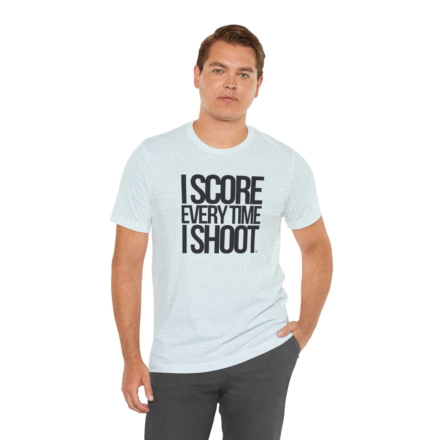 Adult Unisex T-shirt I Score Every Time I Shoot Unisex Jersey Tee | Black letters