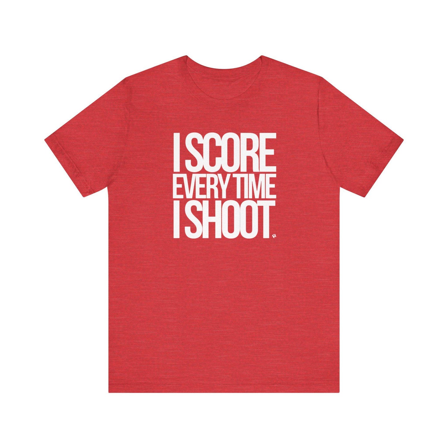 Adult Unisex T-shirt I Score Every Time I Shoot Unisex Jersey Tee | white letters