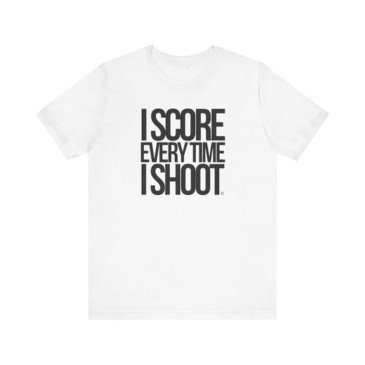 Adult Unisex T-shirt I Score Every Time I Shoot Unisex Jersey Tee | Black letters