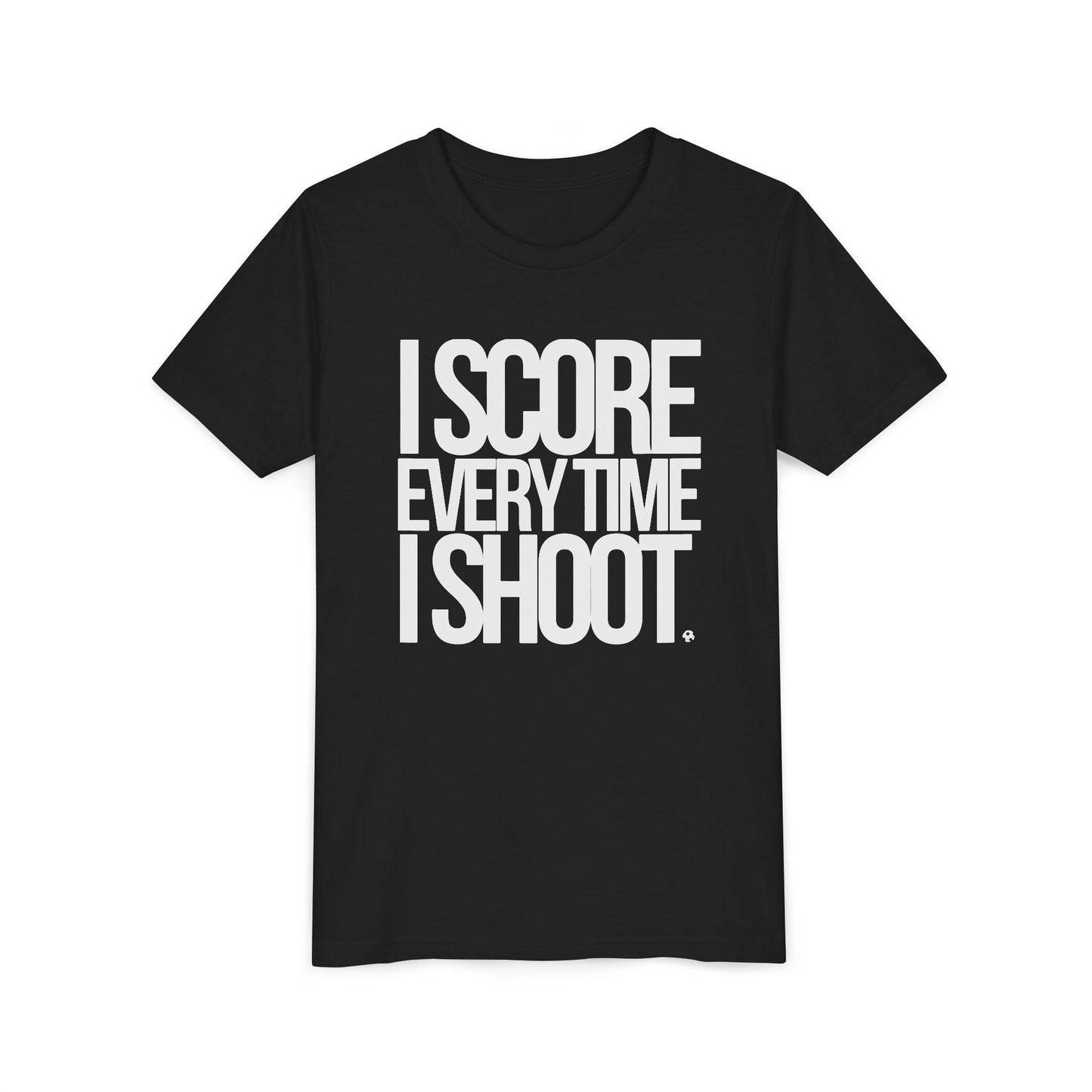 Youth Sporty Tee - white letters I Score Every Time I Shoot |