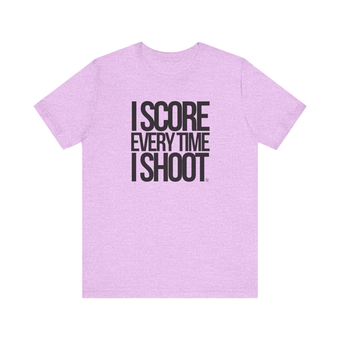 Adult Unisex T-shirt I Score Every Time I Shoot Unisex Jersey Tee | Black letters